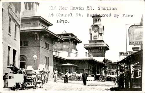 Old New Haven Railroad Station at Chapel Street, Destroyed by Fire 1870.